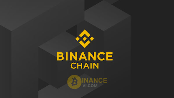 Binance Chain do Binance phát triển được đánh giá là chất lượng