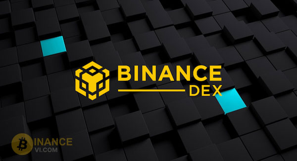 Tìm hiểu chi tiết về sàn Binance DEX là gì?