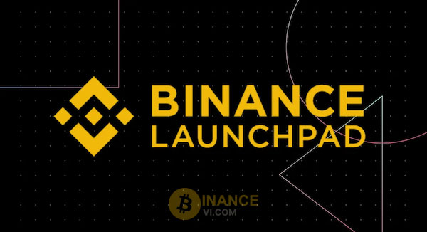 Binance Launchpad nền tảng đặc sắc giúp cho các dự án tiến xa trên thị trường quốc tế