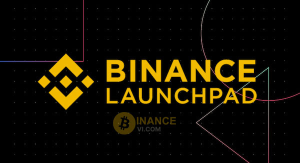 Binance Launchpad nền tảng đặc sắc giúp cho các dự án tiến xa trên thị trường quốc tế