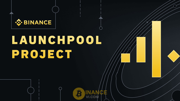 Tổng hợp các dự án Launchpool của Binance