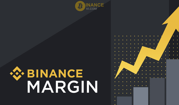 Margin Binance là gì? Hướng dẫn chơi Margin trên Binance