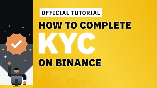 Hướng dẫn cách xác minh KYC Binance