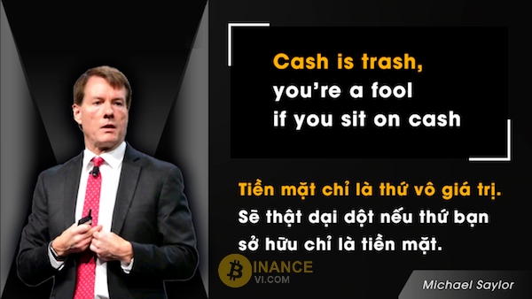 Michael Saylor khuyên mọi người thay vì sở hữu tiền mặt, hãy nắm giữ Bitcoin