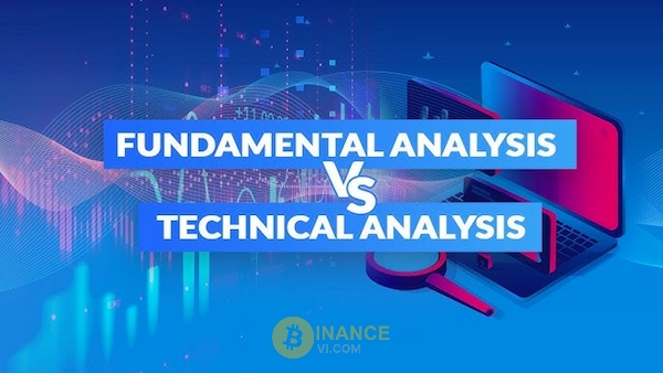 Phân tích cơ bản (Fundamental Analysis) và phân tích kỹ thuật (Technical Analysis)