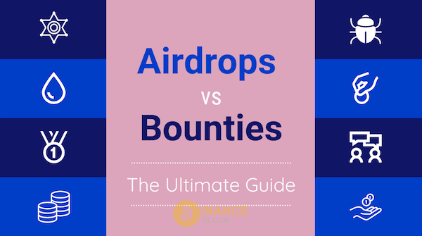 Sự khác nhau giữa Airdrop và Bounty là gì?