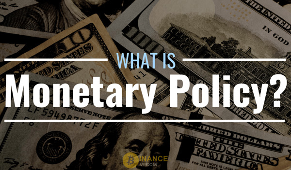 Monetary Policy – Chính sách tiền tệ là gì trong nền kinh tế?